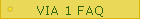 VIA 1 FAQ
